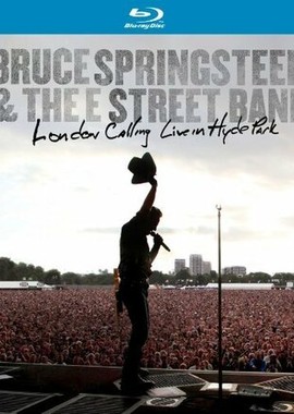 Bruce Springsteen and the E Street Band: London Calling - Live in Hyde Park