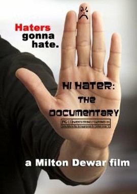 Hi Hater: The Documentary