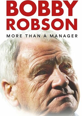 Бобби Робсон: Больше, чем менеджер