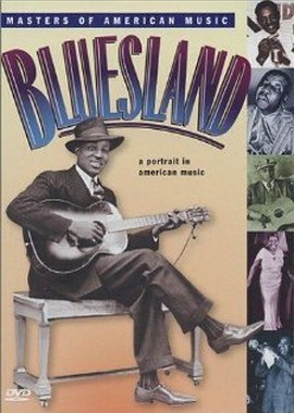 Bluesland: A Portrait in American Music