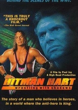 Hitman Hart: Wrestling with Shadows (ТВ)