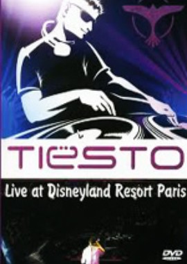 Tiesto: Live at Disneyland Resort Paris