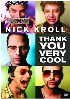 Nick Kroll: Thank You Very Cool