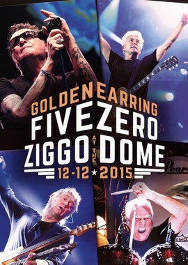 Golden Earring - Five Zero At The Ziggo Dome