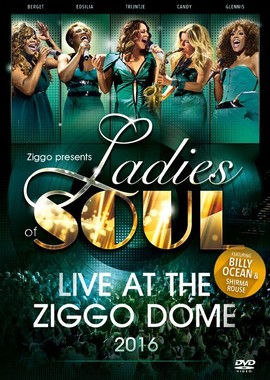 Ladies Of Soul: Live At The Ziggo Dome 2016