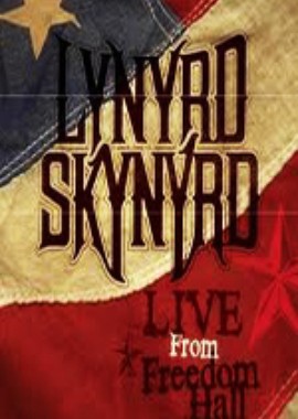 Lynyrd Skynyrd:  Live From Freedom Hall