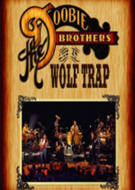 The Doobie Brothers - Live at Wolf Trap 2004